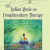 Indian Music As Complimentary Therapy