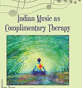 Indian Music As Complimentary Therapy
