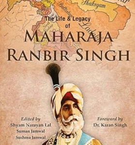 The Life & Legacy of Maharaja Ranbir Singh