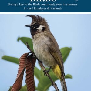 A Guide to Himalayan & Kashmiri Birds: Being a key to the Birds commonly seen in summer in the Himalayas & Kashmir