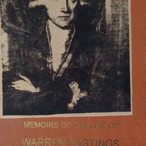 Memoirs of the Life of Warren Hastings  (3 Vols.)