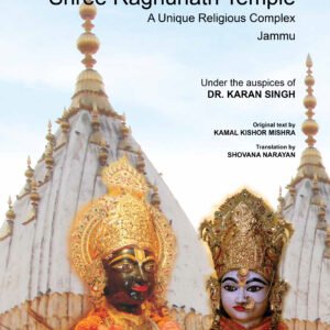 Art, Architecture & Sculpture Shree Raghunath Temple- A Unique Religious Complex Jammu