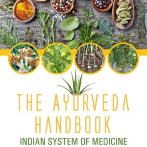 The Ayurveda Handbook: Indian System of Medicine