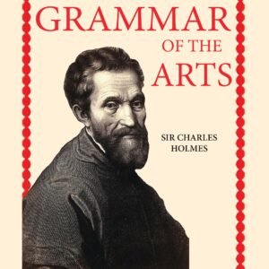 A Grammar of the Arts