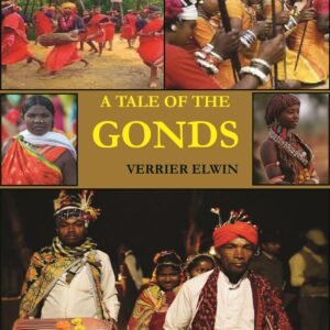 A Tale of the Gonds: Phulmat of the Hills