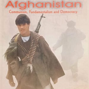 A Wounded Afghanistan: Communism, Fundamentalism and Democracy