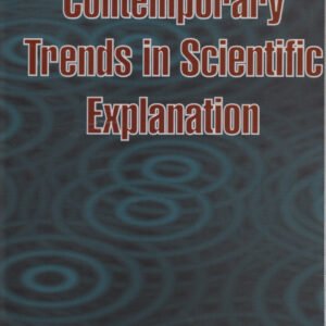 Contemporary Trends in Scientific Explanation