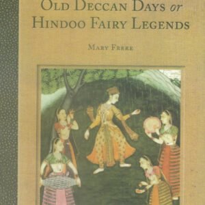 Old Deccan Days or Hindoo Fairy Legends