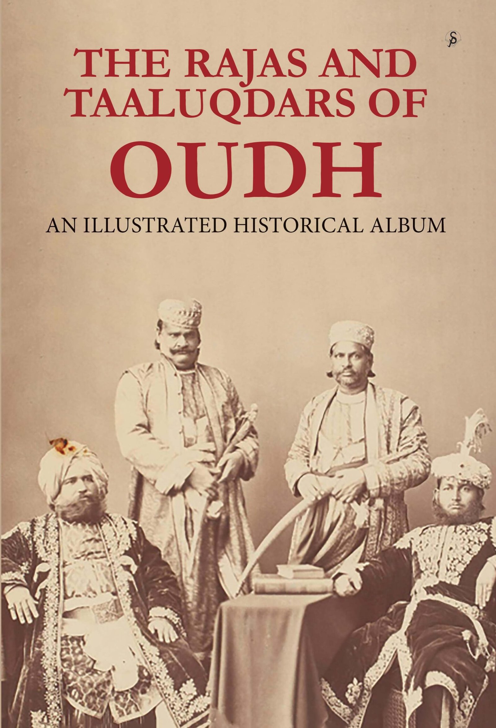 The Rajas and Taaluqdars of Oudh 1