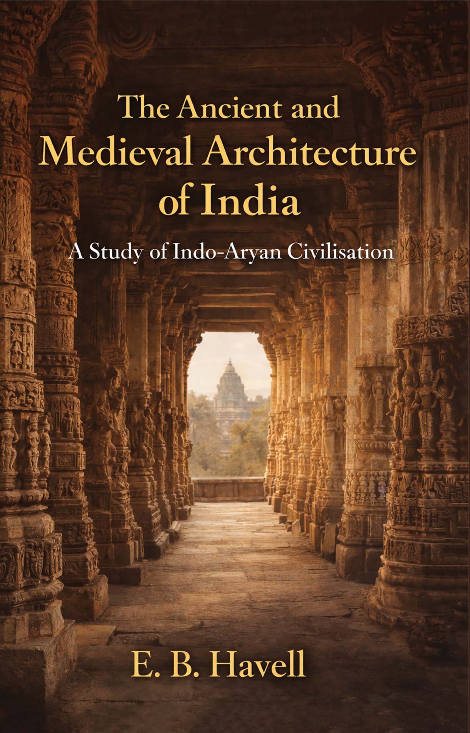 Ancient and Medieval Architecture of India 1